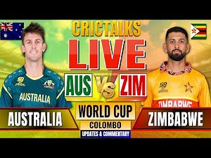 🔴 AUS vs ZIM Live Match Today World Cup, 2nd Innings, Cricket Live Scores & Commentary