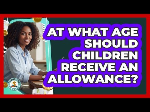 At What Age Should Children Receive an Allowance?