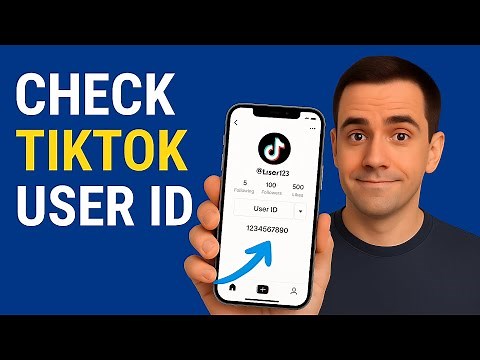 How To Check TikTok User ID - Full Guide