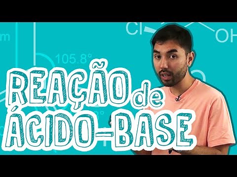 Aula Química - Reações Inorgânicas - Reação de Ácido-Base - STOODI