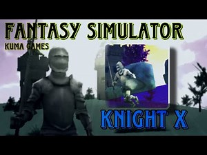 Exploring A 9 Year Old Mobile Knight Simulator