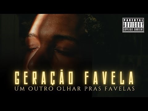 Geração Favela (Documentário Completo)
