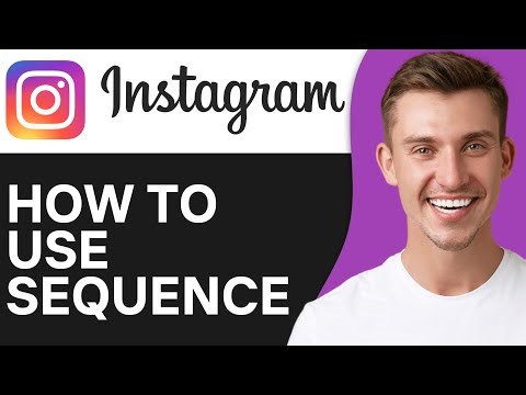 How To Use Sequence in Instagram 2024 (Full Guide)