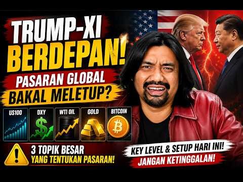🚨TRUMP-XI BERDEPAN! Pasaran Global Bakal MELETUP?
