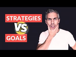 Goals VS Strategies - What Are The Differences