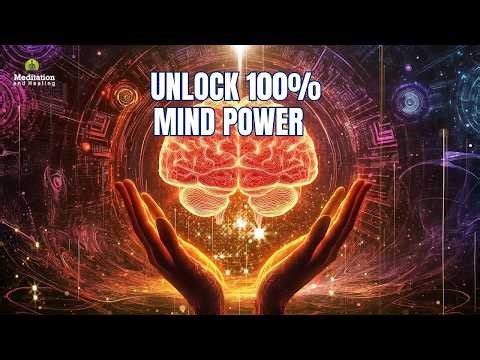 Unlock 100% Mind Power 🧠 | Genius Brain Activation (Gamma Waves 40Hz) | Binaural Beats Meditation