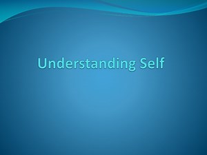 Understanding Self - SlideServe