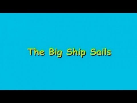 The Big Ship Sails