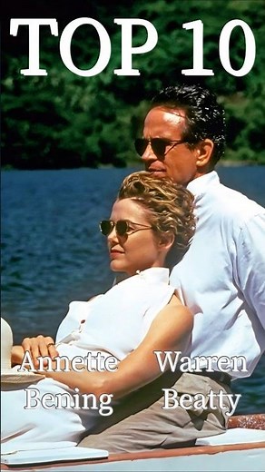 Annette Bening & Warren Beatty: 10 Iconic Scenes #annettebening #warrenbeatty #hollywood #shorts