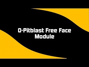 4 - O-Pitblast Free Face Module