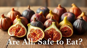 are all figs safe to eat? - Test Food Kitchen
