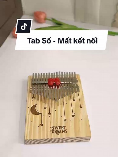 Mất Kết Nối - Tab Số Kalimba 17 Phím KL34