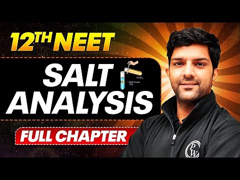 Salt Analysis FULL CHAPTER | Class 12th Inorganic Chemistry | PhysicsWallah