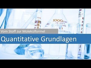 Video1: Grundlagen der quantitativen Chemie