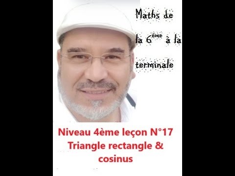 Niveau 4ème leçon N°17 Triangle rectangle & cosinus