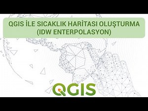 QGIS Dersleri: IDW Enterpolasyon Yöntemi ile Sıcaklık Haritası Oluşturma