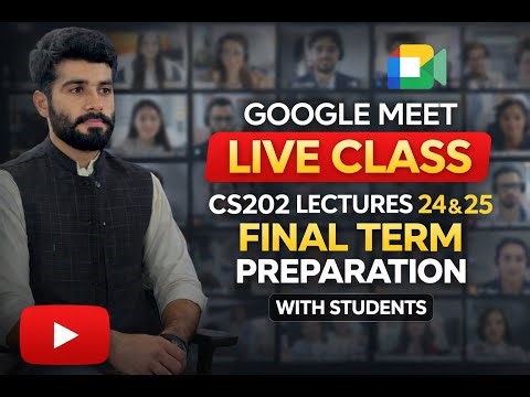 CS202 Final Term Prepration 2026 | Live Class | Cs202 Lecture 24 & 25 Covered | #cs202 #vustandard