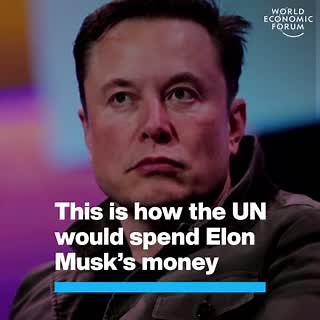 Elon Musk asked the United Nations to tell him how $6 billion of his cash would help tackle world hunger. It got back to him. http://ow.ly/UwqK50H9Ebh | World Economic Forum