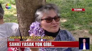 SANKİ YASAK YOK GİBİ... | Show Ana Haber
