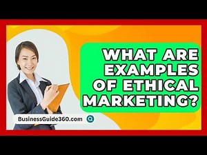 What Are Examples Of Ethical Marketing? - BusinessGuide360.com
