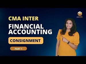 CMA Inter | Financial Accounting | Consignment Accounting Part 1 | CMA Anjaly Peter