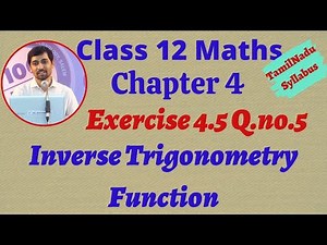 Class 12 Maths Exercise 4.5 Q.No.5 | Inverse Trigonometric Functions