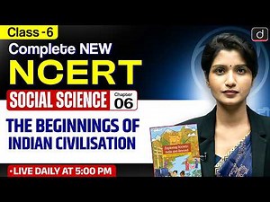 New NCERT | Social Science Class 6 | Chapter 6 | Indian Civilisation | Drishti IAS English