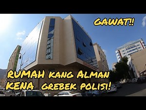 GAWAT!! TAHUN BARU RUMAH ‪@AlmanMulyana1983‬ KENA GREBEK POLISI DI MAKKAH.