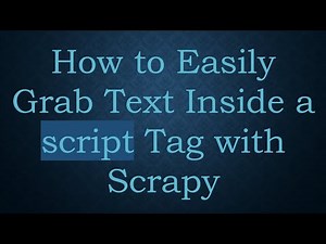 How to Easily Grab Text Inside a script Tag with Scrapy