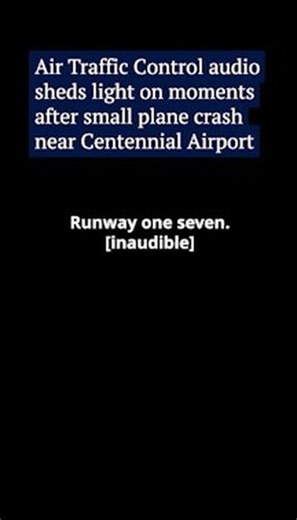 Audio from Air Traffic Control is shedding new light on the small plane crash near the Centennial Airport which two aboard died. Editor's Note: Select sections with no communication between pilots and air traffic control have been removed for conciseness. | The Denver Gazette
