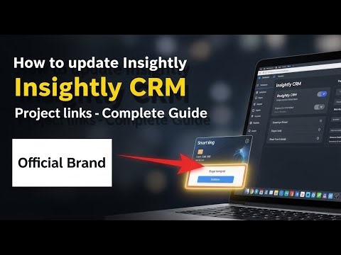 How to update Insightly CRM project and deal links - Complete Guide