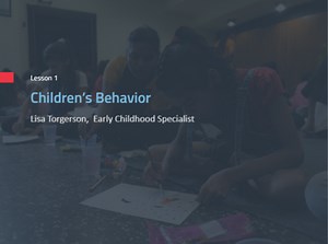 Children's Behavior - Why Do Children Act the Way They Do?
