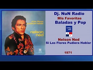 Nelson Ned - Si Las Flores Pudieran Hablar