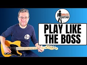 How to get that Bruce Springsteen guitar sound - Play like The Boss!