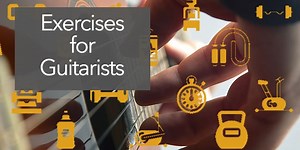 Guitar Finger Exercises for Strength, Flexibility, and Independence