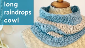This Long Raindrops Knit Cowl Scarf is a reversible knit and purl design that is great for beginners. It’s an easy-to-memorize eight-row repeat pattern that is knitted in-the-round on circular needles. Get free printable pattern https://www.studioknitsf.com/long-raindrops-scarf/ | Studio Knit