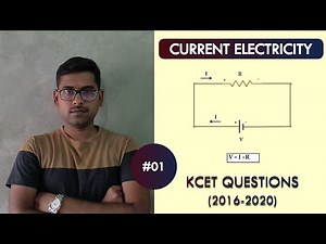 KCET Physics | Current Electricity | Part -01 | Previous Year Questions (2016-2020) | ಕನ್ನಡ