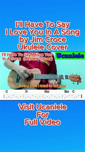 I'll Have To Say I Love You In A Song by Jim Croce Ukulele Cover (short) ‪@UCanLele2023‬