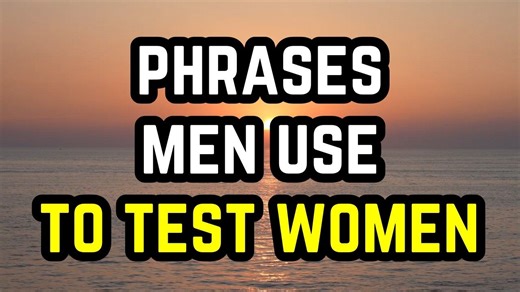 5.4K views · 54 reactions | 7 Phrases men Use To Test Women - Don’t...