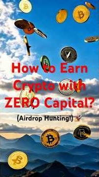 How to Earn Crypto with ZERO Capital (Airdrop Hunting!) 🚀