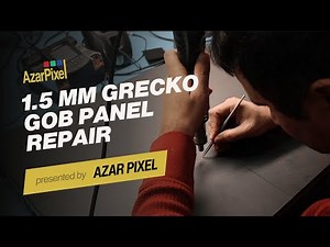 How To Repair 1.5mm Grecko GOB Panel in 1 min by Azar Pixel Las Vegas