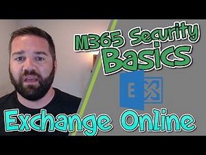 Microsoft 365 Security Basics: Exchange Online