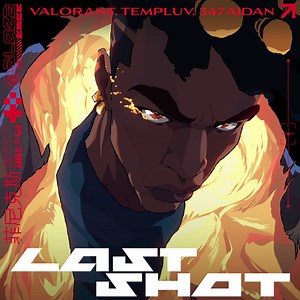 Last Shot - VALORANT Music, templuv & 347aidan: Song Lyrics, Music Videos & Concerts