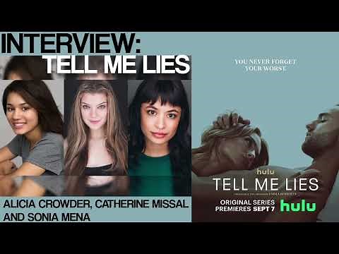 Interview: Alicia Crowder, Catherine Missal, and Sonia Mena (Actresses "Tell Me Lies")