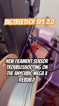 Troubleshooting my new BigTreeTech Filament Sensor on my Rebuilt Anycubic Mega X!