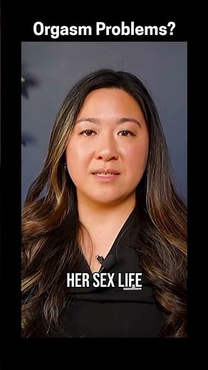 Why Can't I Orgasm? Doctor explains