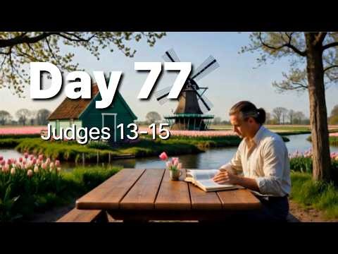 Judges 13-15 | Daily Bible Reading (WEB) | Day 77: The Birth of Samson & His Mighty Deeds