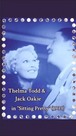 Thelma Todd and Jack Oakie in the 1933 pre-code film "Sitting Pretty"