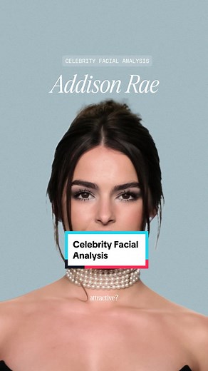 Analyzing What Makes Addison Rae's Face Attractive