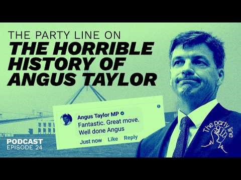 The Party Line on the Horrible History of Angus Taylor